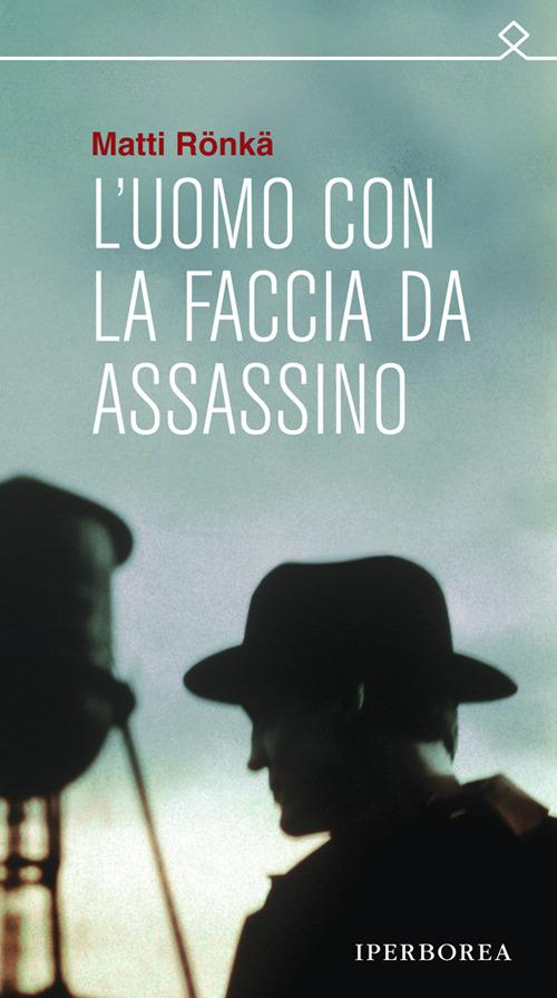 L' uomo con la faccia da assassino - Matti Rönkä - copertina