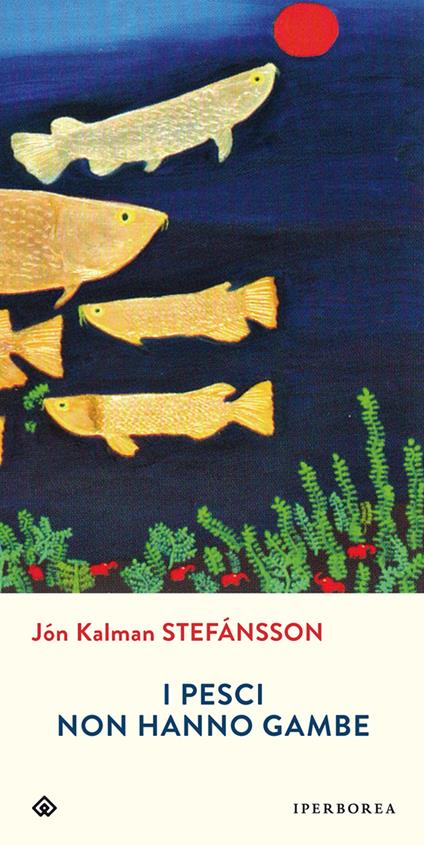 I pesci non hanno gambe - Jón Kalman Stefánsson,Silvia Cosimini - ebook