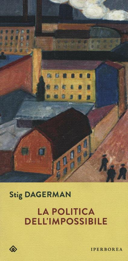 La politica dell'impossibile - Stig Dagerman - copertina