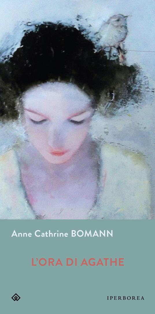 L' ora di Agathe - Anne Cathrine Bomann,Maria Valeria D'Avino - ebook