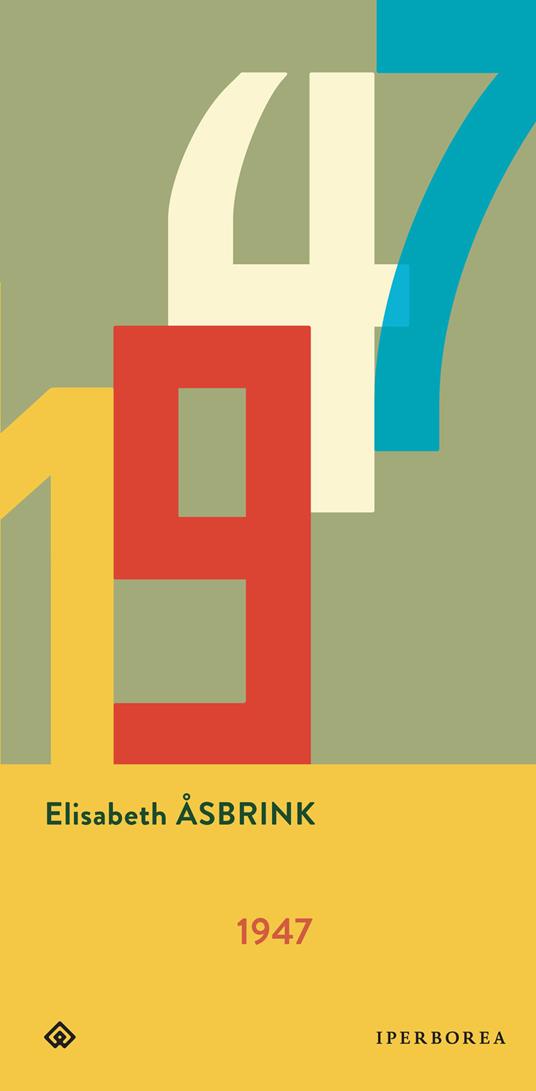 1947 - Elisabeth Åsbrink,Alessandro Borini - ebook