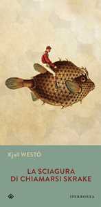 Libro La sciagura di chiamarsi Skrake Kjell Westö
