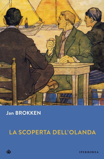 La scoperta dell'Olanda - Jan Brokken - copertina