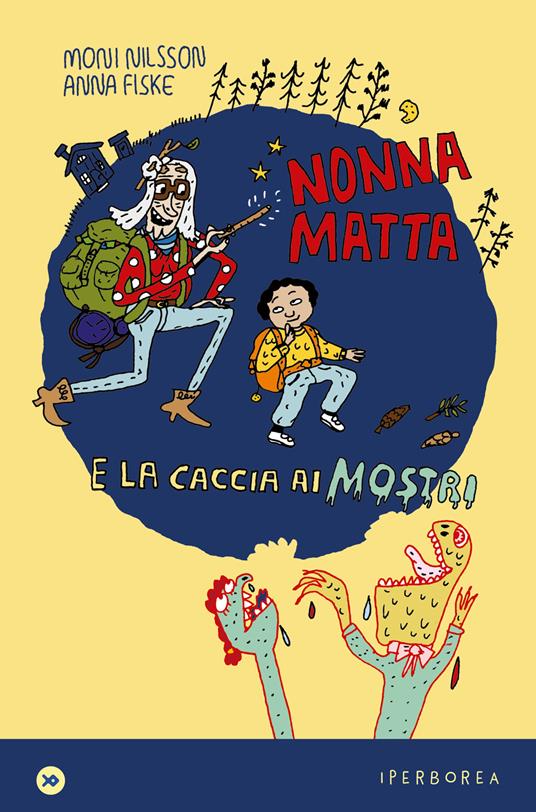 Nonnamatta e la caccia ai mostri - Moni Nilsson,Anna Fiske,Laura Cangemi - ebook