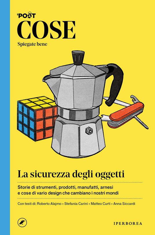 Cose spiegate bene. La sicurezza degli oggetti - Il Post,Nicola Sofri,Klaus Kremmerz - ebook