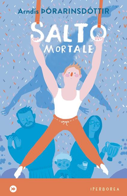 Salto mortale. Ediz. a colori - Arndís Thórarinsdóttir - copertina