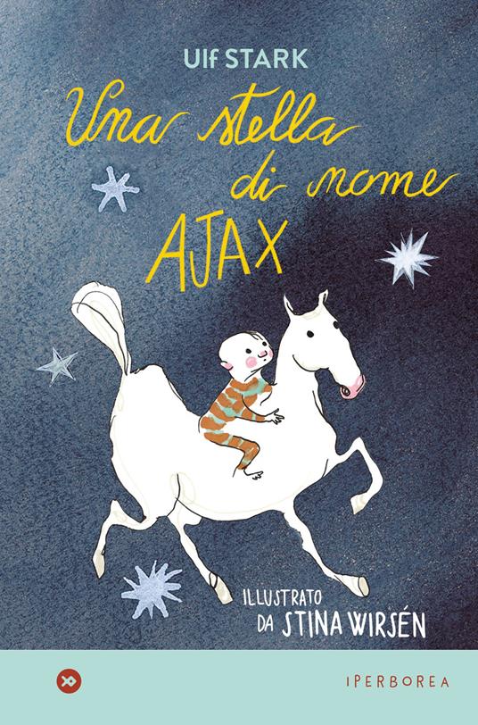 Una stella di nome Ajax. Ediz. a colori - Ulf Stark - copertina