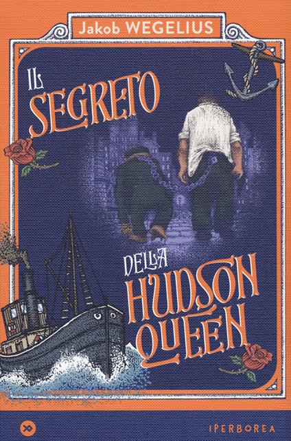 Il segreto della Hudson Queen - Jakob Wegelius - copertina