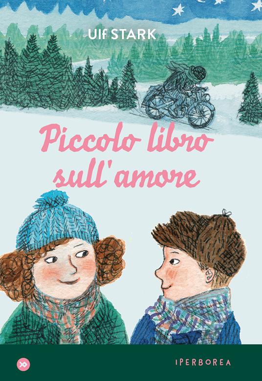 Piccolo libro sull'amore - Ulf Stark,Ida Björs,Laura Cangemi - ebook