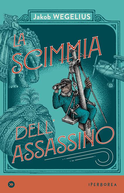 La scimmia dell'assassino - Jakob Wegelius,Laura Cangemi - ebook