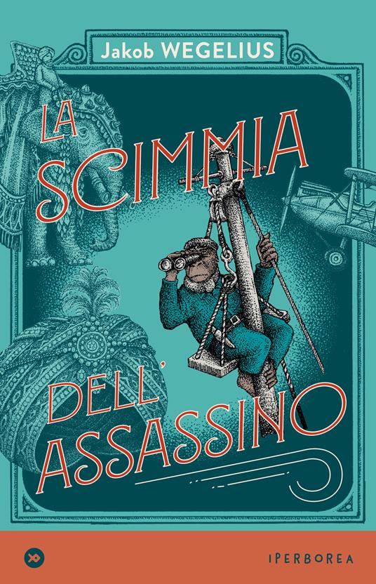 La scimmia dell'assassino - Jakob Wegelius,Laura Cangemi - ebook