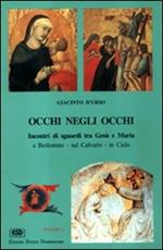 Occhi negli occhi. Incontri di sguardi tra Gesù e Maria