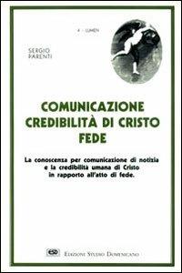 Comunicazione, credibilità di Cristo, fede - Sergio Parenti - copertina