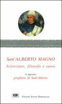 Sant'Alberto Magno. Scienziato, filosofo e santo - Girolamo Wilms - copertina