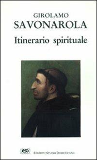 Itinerario spirituale - Girolamo Savonarola - copertina