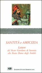 Santità e amicizia. Lettere alla beata Diana degli Andalò