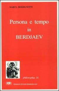 Persona e tempo in Berdjaev - Marta Rossignotti - copertina