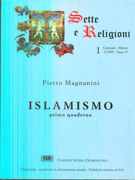 Islamismo. Vol. 1: La storia e la dottrina. - Pietro Magnanini - copertina