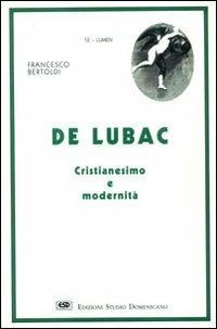 De Lubac. Cristianesimo e modernità - Francesco Bertoldi - copertina