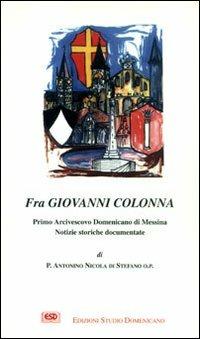 Fra Giovanni Colonna - Antonio N. Di Stefano - copertina
