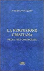 La difesa degli ordini religiosi. La perfezione cristiana nella vita consacrata