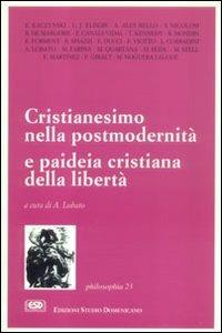 Cristianesimo nella post-modernità e paideia cristiana nella libertà - copertina