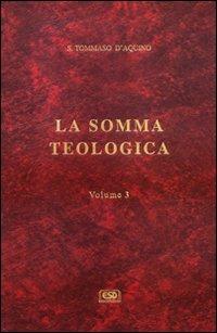 La somma teologica. Vol. 3 - d'Aquino (san) Tommaso - copertina