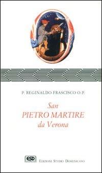 S. Pietro martire da Verona - Reginaldo Frascisco - copertina