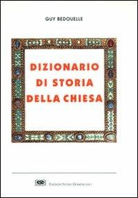 Dizionario di storia della Chiesa - Guy Bedouelle - copertina