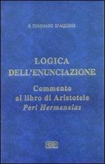 Logica dell'enunciazione. Commento al libro di Aristotele Peri Hermen eias