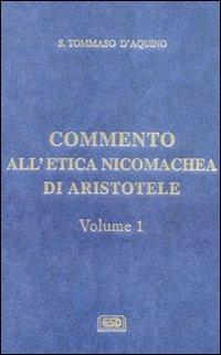 Commento all'Etica nicomachea. Vol. 1 - Tommaso d'Aquino (san) - copertina