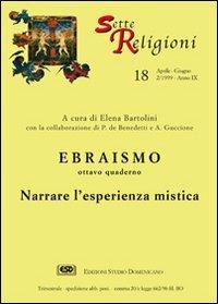 Ebraismo. Vol. 8: Narrare l'Esperienza mistica. - Elena Bartolini,Paolo De Benedetti,Agostino Guccione - copertina