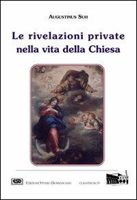 Le rivelazioni private nella vita della Chiesa - Agostino Suh - copertina