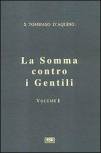 La somma contro i gentili. Vol. 1 - d'Aquino (san) Tommaso - copertina