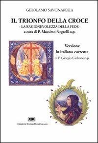 Il trionfo della croce. La ragionevolezza della fede - Girolamo Savonarola - copertina