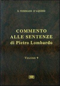 Commento alle Sentenze di Pietro Lombardo. Vol. 9 - d'Aquino (san) Tommaso - copertina