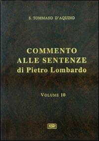 Commento alle Sentenze di Pietro Lombardo. Vol. 10 - Tommaso d'Aquino (san) - copertina
