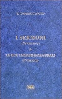 I Sermoni (Sermones) e le due lezioni inaugurali (Principia) - Tommaso d'Aquino (san) - copertina