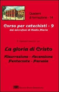 La gloria di Cristo. Risurrezione, ascensione, Pentecoste, parusia - Giovanni Cavalcoli - copertina
