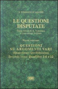 Le questioni disputate. Vol. 11\2: Questioni su argomenti vari. - Tommaso d'Aquino (san) - copertina