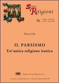 Il parsismo. Un'antica religione iranica - Flavio Poli - copertina
