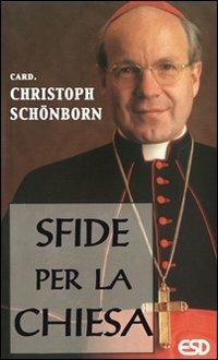 Sfide per la Chiesa - Christoph Schönborn - copertina