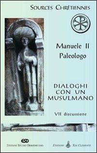 Dialoghi con un musulmano. Vol. 70: Discussione. - Manuele II Paleologo - copertina