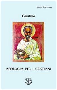 Apologia per i cristiani. Testo greco a fronte - Giustino (san) - copertina