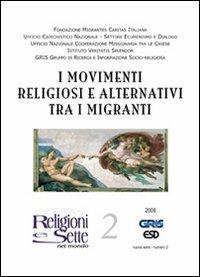 Religioni e sette nel mondo. Vol. 2: I movimenti religiosi alternativi tra i migranti. - copertina