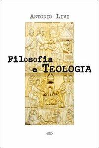 Filosofia e teologia - Antonio Livi - copertina
