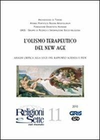 Religioni e sette nel mondo. Vol. 11: Olismo terapeutico del new age - copertina