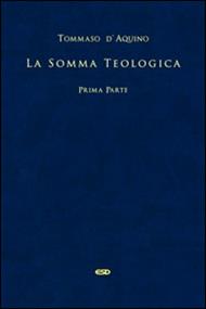 La somma teologica. Testo latino a fronte. Vol. 1