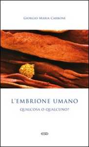 L'embrione Umano: Qualcosa O Qualcuno?-image