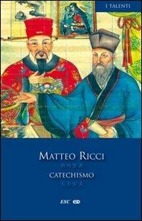 Catechismo. Testo cinese a fronte - Matteo Ricci - copertina
